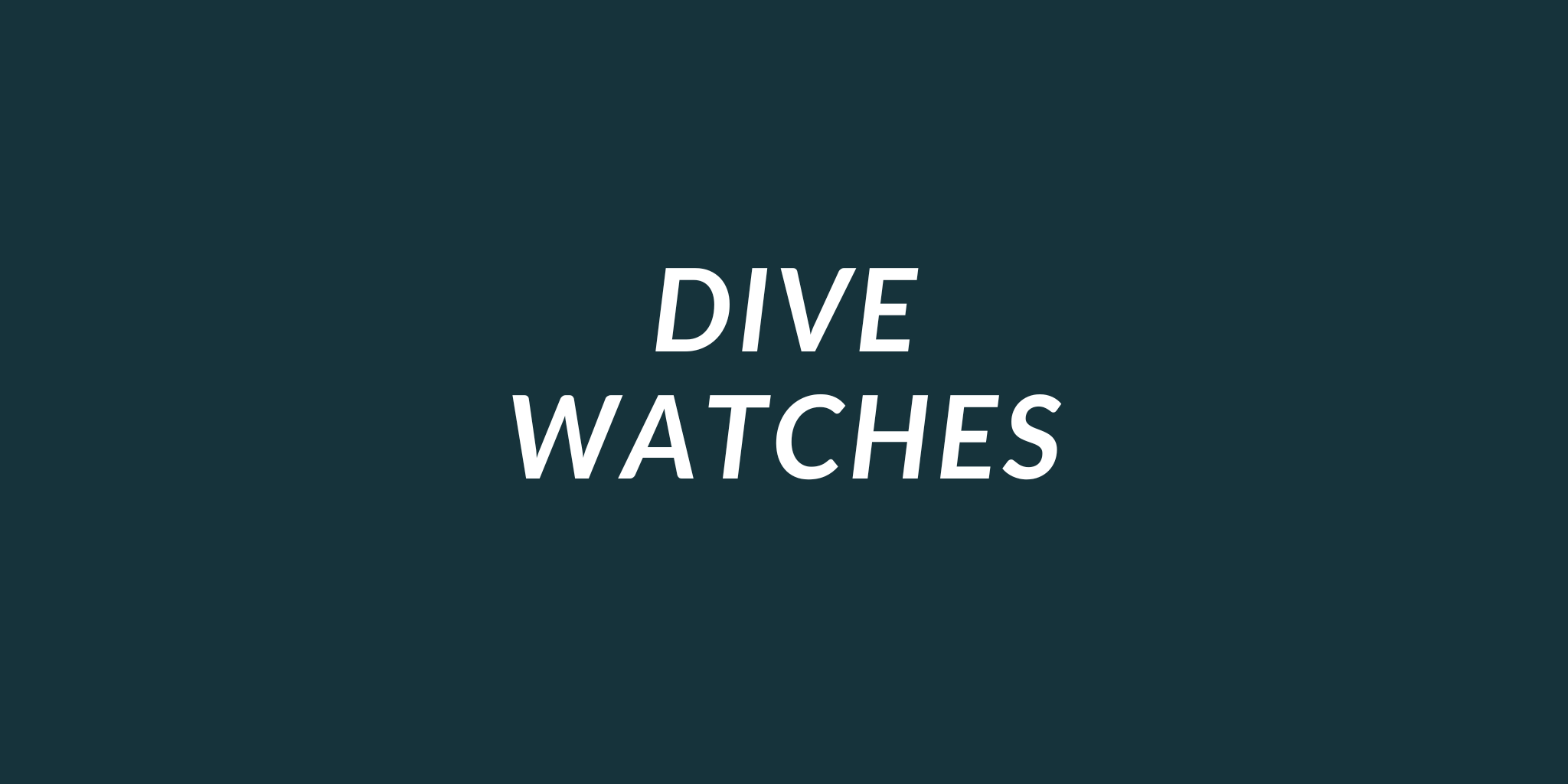 Discover our collection of dive watches.
