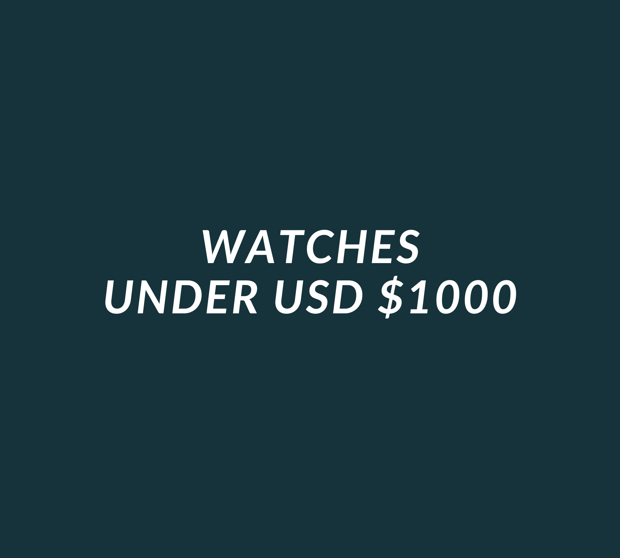 Watches Under $1000